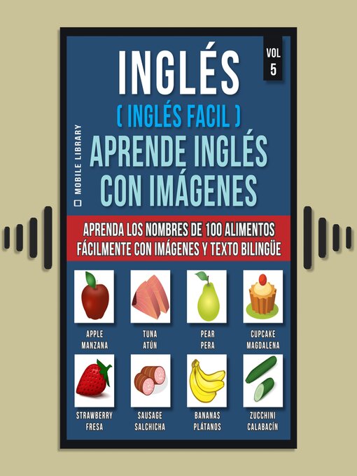 Title details for Inglés ( Inglés Facil ) Aprende Inglés con Imágenes (Vol 5) by Mobile Library - Available